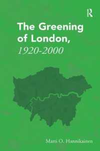 The Greening of London, 1920-2000