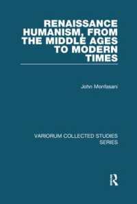 Renaissance Humanism, from the Middle Ages to Modern Times (Variorum Collected Studies)