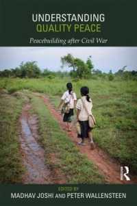 平和の質：内戦後の平和構築<br>Understanding Quality Peace : Peacebuilding after Civil War (Routledge Studies in Security and Conflict Management)