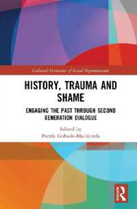 History, Trauma and Shame : Engaging the Past through Second Generation Dialogue (Cultural Dynamics of Social Representation)
