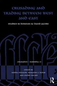 Crusading and Trading between West and East : Studies in Honour of David Jacoby (Crusades - Subsidia)