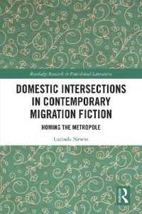 Domestic Intersections in Contemporary Migration Fiction : Homing the Metropole (Routledge Research in Postcolonial Literatures)