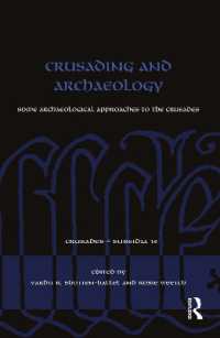 Crusading and Archaeology : Some Archaeological Approaches to the Crusades (Crusades - Subsidia)