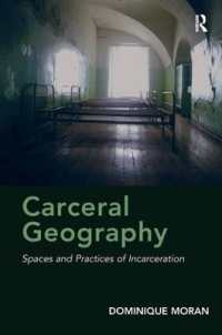 Carceral Geography : Spaces and Practices of Incarceration