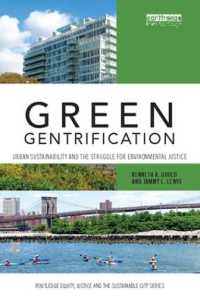 Green Gentrification : Urban sustainability and the struggle for environmental justice (Routledge Equity, Justice and the Sustainable City series)