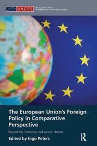 The European Union's Foreign Policy in Comparative Perspective : Beyond the 'Actorness and Power' Debate (Routledge/uaces Contemporary European Studies)