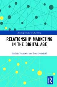 デジタル時代のリレーションシップ・マーケティング<br>Relationship Marketing in the Digital Age (Routledge Studies in Marketing)