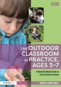 The Outdoor Classroom in Practice, Ages 3-7 : A Month-By-Month Guide to Forest School Provision （2ND）