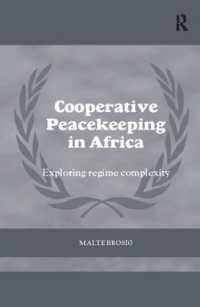 Cooperative Peacekeeping in Africa : Exploring Regime Complexity (Cass Series on Peacekeeping)