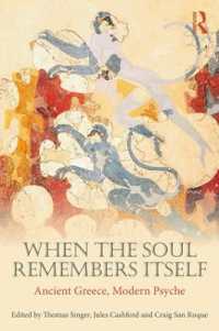 When the Soul Remembers Itself : Ancient Greece, Modern Psyche