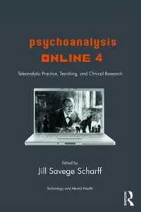 Psychoanalysis Online 4 : Teleanalytic Practice, Teaching, and Clinical Research (The Library of Technology and Mental Health)
