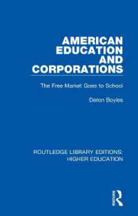 American Education and Corporations : The Free Market Goes to School (Routledge Library Editions: Higher Education)
