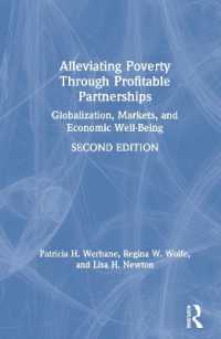 収益力ある協働による貧困削減（第２版）<br>Alleviating Poverty through Profitable Partnerships : Globalization, Markets, and Economic Well-Being （2ND）