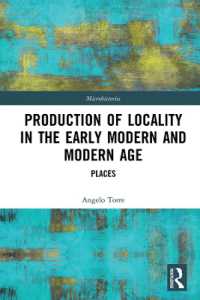 Production of Locality in the Early Modern and Modern Age : Places (Microhistories)