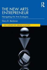 アート起業<br>The New Arts Entrepreneur : Navigating the Arts Ecologies (Discovering the Creative Industries)