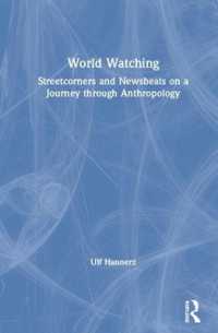 World Watching : Streetcorners and Newsbeats on a Journey through Anthropology