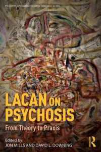 ラカンにおける精神病<br>Lacan on Psychosis : From Theory to Praxis (Philosophy and Psychoanalysis)