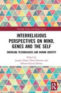 Interreligious Perspectives on Mind, Genes and the Self : Emerging Technologies and Human Identity (Routledge Science and Religion Series)