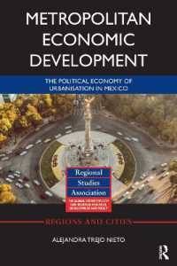 Metropolitan Economic Development : The Political Economy of Urbanisation in Mexico (Regions and Cities)