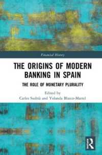 スペインの現代銀行業の起源<br>The Origins of Modern Banking in Spain : The Role of Monetary Plurality (Financial History)