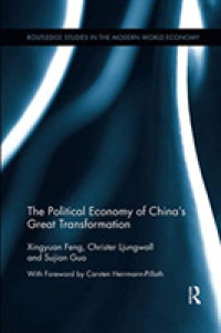 The Political Economy of China's Great Transformation (Routledge Studies in the Modern World Economy)