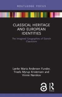 Classical Heritage and European Identities : The Imagined Geographies of Danish Classicism (Critical Heritages of Europe)