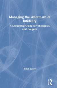 Managing the Aftermath of Infidelity : A Sequential Guide for Therapists and Couples