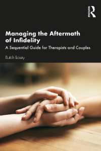 Managing the Aftermath of Infidelity : A Sequential Guide for Therapists and Couples
