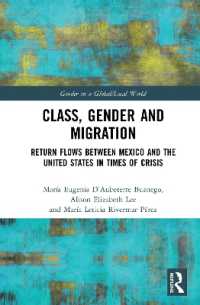 Class, Gender and Migration : Return Flows between Mexico and the United States in Times of Crisis (Gender in a Global/local World)