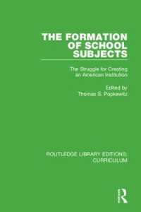 The Formation of School Subjects : The Struggle for Creating an American Institution (Routledge Library Editions: Curriculum)
