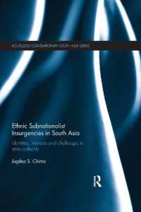 Ethnic Subnationalist Insurgencies in South Asia : Identities, Interests and Challenges to State Authority (Routledge Contemporary South Asia Series)