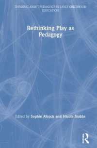 Rethinking Play as Pedagogy (Thinking about Pedagogy in Early Childhood Education)