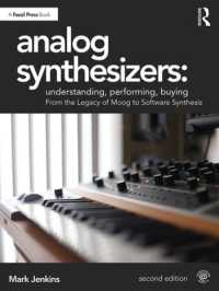 Analog Synthesizers: Understanding, Performing, Buying : From the Legacy of Moog to Software Synthesis （2ND）