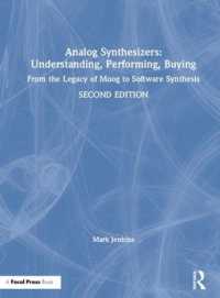 Analog Synthesizers: Understanding, Performing, Buying : From the Legacy of Moog to Software Synthesis （2ND）