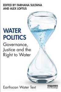 水資源の政治学：ガバナンス、正義と水への権利<br>Water Politics : Governance, Justice and the Right to Water (Earthscan Water Text)