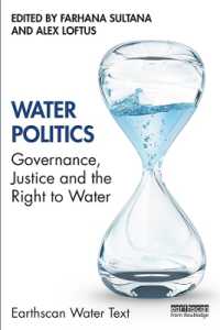 水資源の政治学：ガバナンス、正義と水への権利<br>Water Politics : Governance, Justice and the Right to Water (Earthscan Water Text)