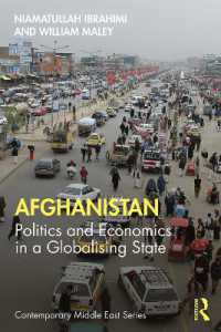 アフガニスタン：グローバル化、政治と経済<br>Afghanistan : Politics and Economics in a Globalising State (The Contemporary Middle East)