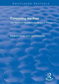 Consuming the Past : The Medieval Revival in fin-de-siècle France (Routledge Revivals)