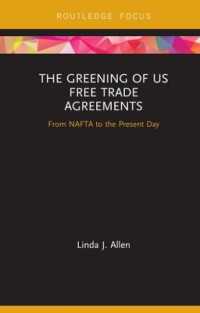 The Greening of US Free Trade Agreements : From NAFTA to the Present Day (Routledge Focus on Environment and Sustainability)