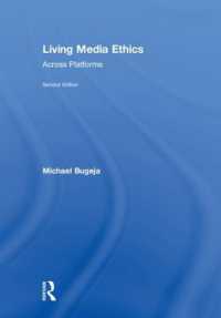 Living Media Ethics : Across Platforms （2ND）