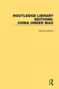 ラウトレッジ名著復刻叢書：毛沢東時代の中国（全１３巻）<br>Routledge Library Editions: China under Mao (Routledge Library Editions: China under Mao)