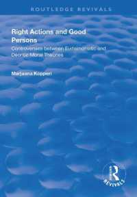 Right Actions and Good Persons : Controversies between Eudaimonistic and Deontic Moral Theories (Routledge Revivals)