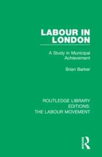 ラウトレッジ名著復刻叢書：労働運動（全４４巻）<br>Routledge Library Editions: the Labour Movement (Routledge Library Editions: the Labour Movement)