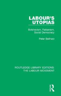 Labour's Utopias : Bolshevism, Fabianism, Social Democracy (Routledge Library Editions: The Labour Movement)