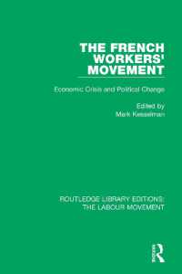 The French Workers' Movement : Economic Crisis and Political Change (Routledge Library Editions: The Labour Movement)