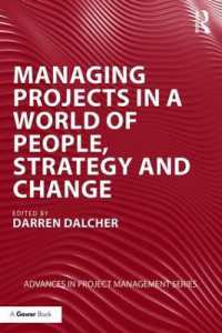 Managing Projects in a World of People, Strategy and Change (Routledge Frontiers in Project Management)