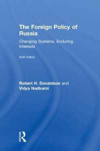 ロシアの対外政策（第６版）<br>The Foreign Policy of Russia : Changing Systems, Enduring Interests （6TH）