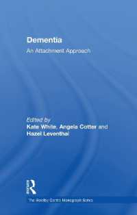 Dementia : An Attachment Approach (The Bowlby Centre Monograph Series)