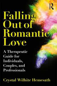 Falling Out of Romantic Love : A Therapeutic Guide for Individuals, Couples, and Professionals