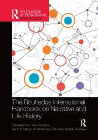 ラウトレッジ版　ナラティブ・生活史調査法国際ハンドブック<br>The Routledge International Handbook on Narrative and Life History (Routledge International Handbooks of Education)